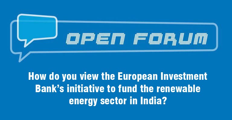 How do you view the European Investment Bank’s initiative to fund the renewable energy sector in India?