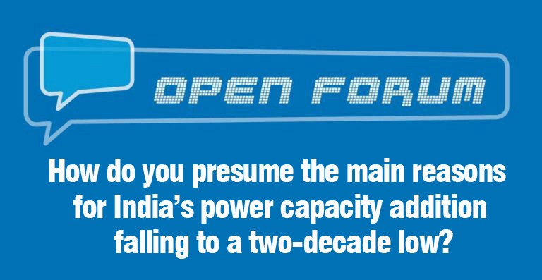 How do you presume the main reasons for India’s power capacity addition falling to a two-decade low?
