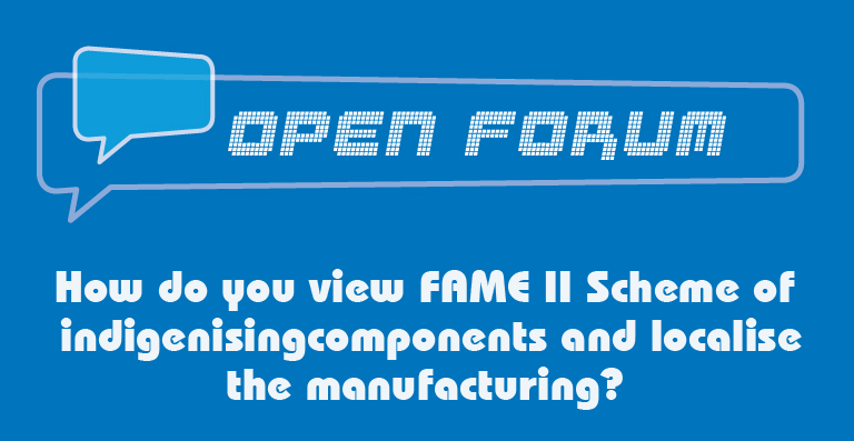 How do you view FAME II Scheme of indigenising components and localise the manufacturing?