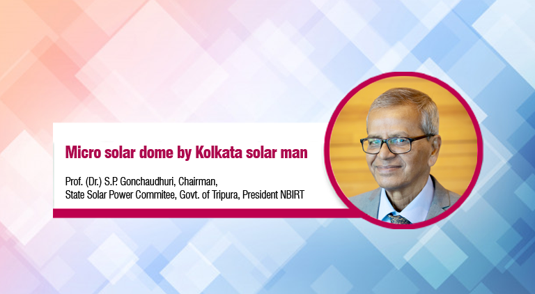 Micro solar dome by Kolkata solar man