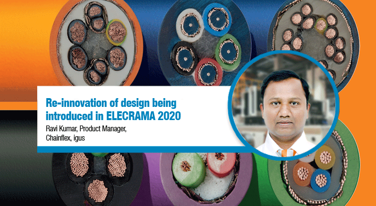 Re-innovation of design being introduced in ELECRAMA 2020