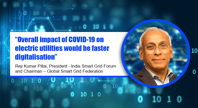 “Overall impact of COVID-19 on electric utilities would be faster digitalisation”