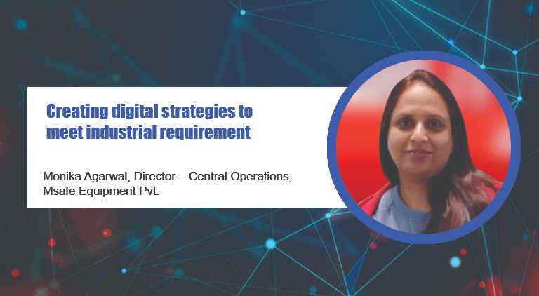Creating digital strategies to meet industrial requirement