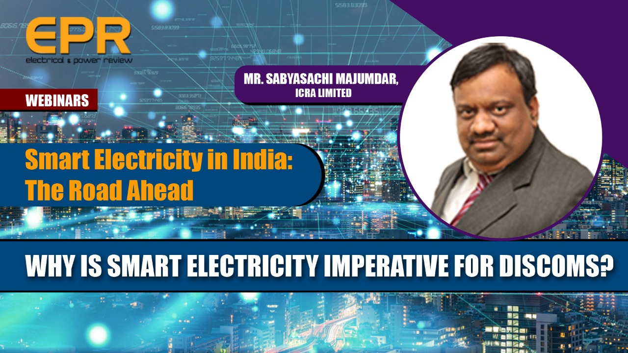 Why is Smart Electricity Imperative for DISCOMs? | EPR Magazine | Power Talks