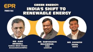 Green Energy: India’s Shift to Renewable Energy | EPR Magazine | Power Talk - youtube