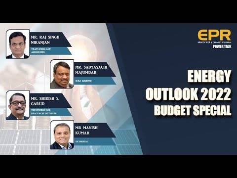 Energy Outlook 2022 – Budget Special | EPR Magazine | Power Talk