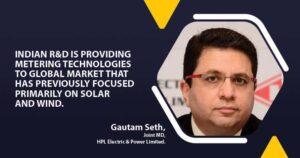Gautam Seth, Joint MD, HPL Electric & Power Limited - EPR Magazine