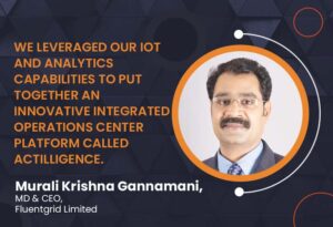 Murali Krishna Gannamani - MD & CEO, Fluentgrid Limited_EPR Magazine