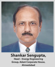 Shankar Sengupta, Head - Energy Engineering Group, Adani Corporate House, Ahmedabad