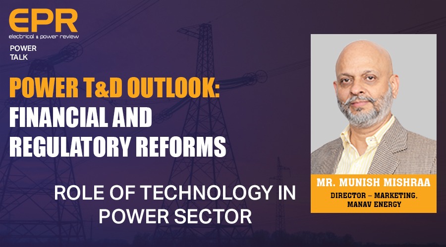 Role of Technology in Power Sector | EPR Magazine | Power Talk