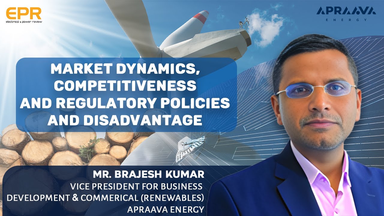 Market Dynamics, Competitiveness and Regulatory Policies and Disadvantage | EPR Magazine