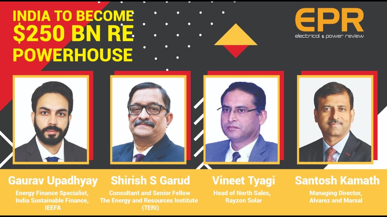 India to become $250 bn RE powerhouse | Panel Discussion | EPR Magazine