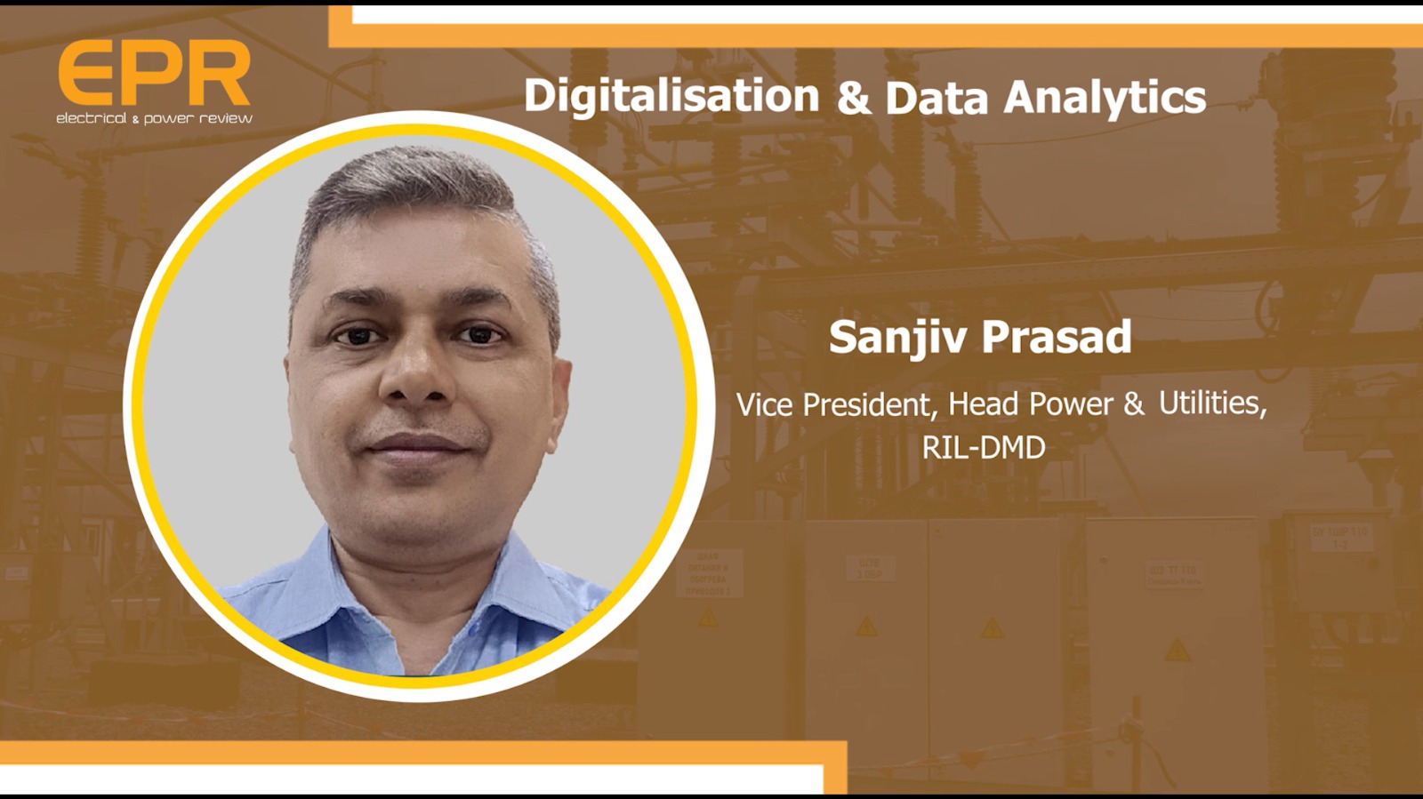 Digitalisation & Data Analytics | Sanjiv Prasad | EPR Magazine