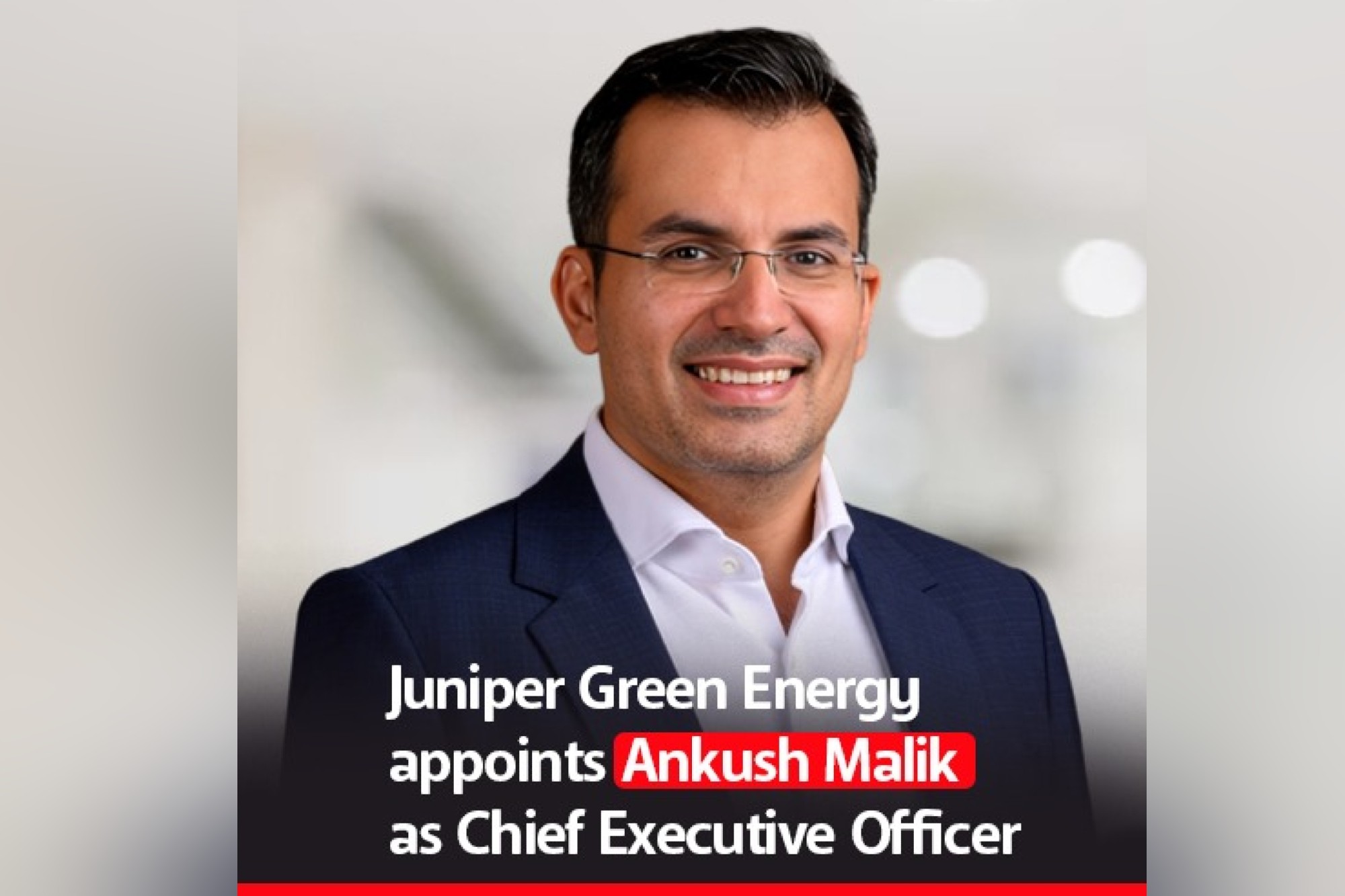 Juniper Green Energy appoints Ankush Malik as Chief Executive Officer