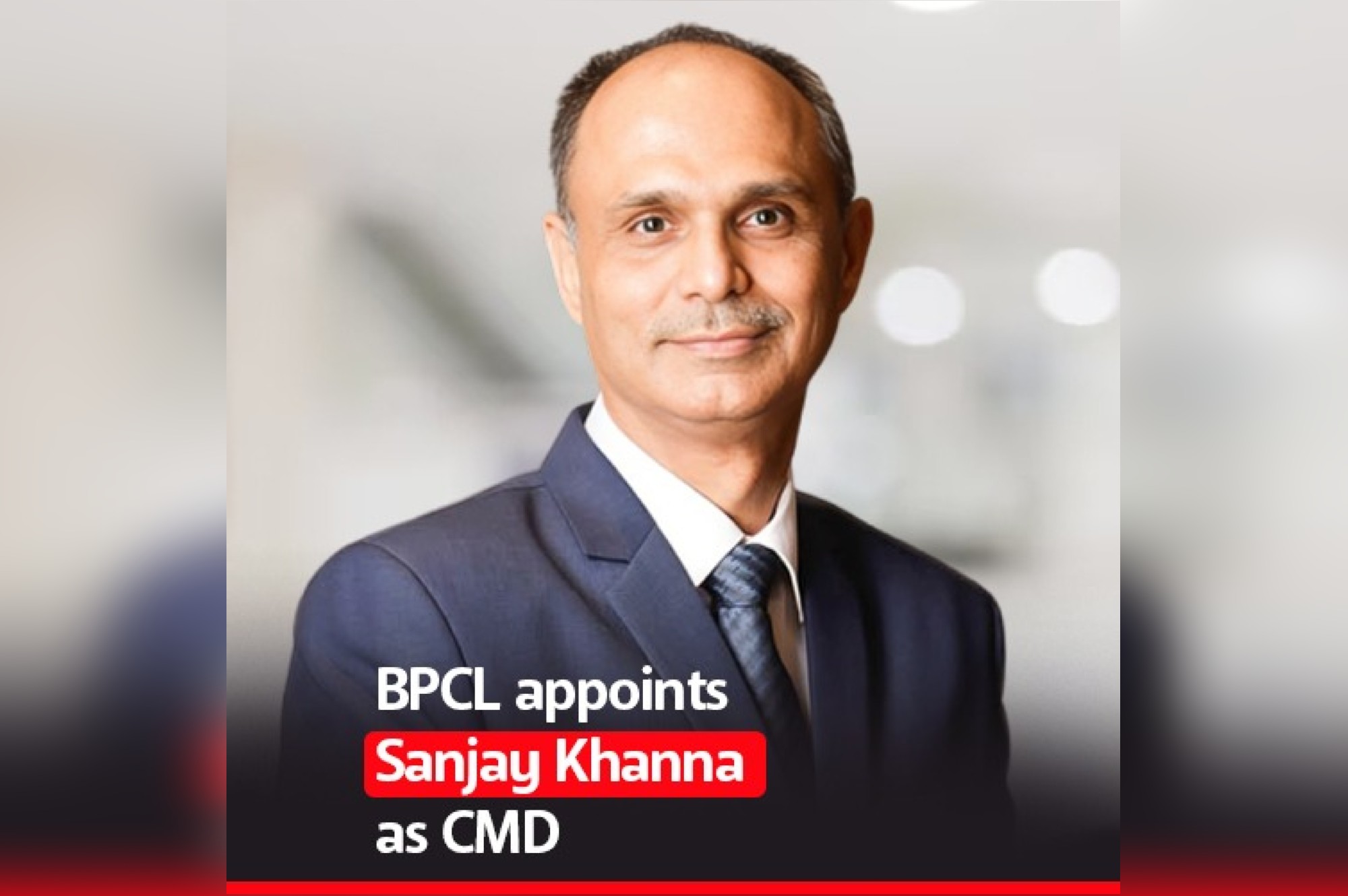 BPCL appoints Sanjay Khanna as CMD 