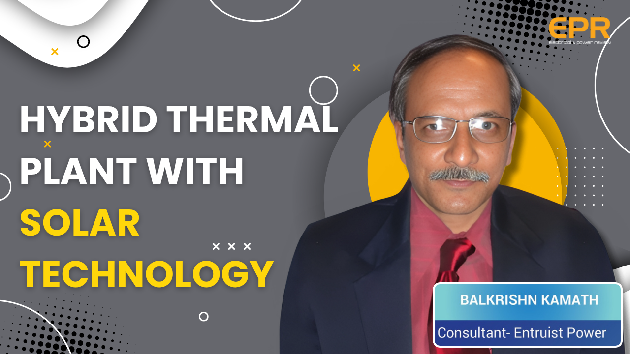 Hybrid Thermal Plant with Solar Technology