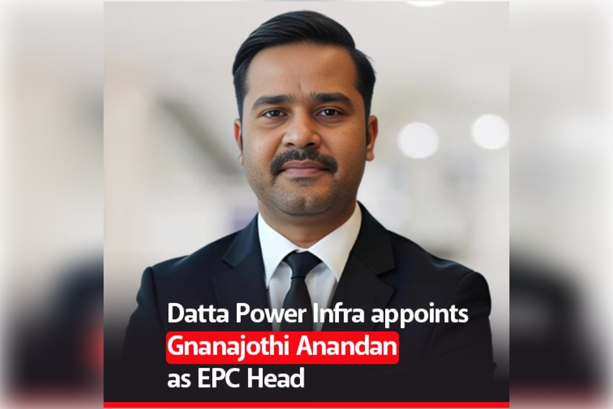 Datta Infra appoints Gnanajothi Anandan as EPC Head