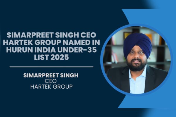 Simarpreet Singh CEO Hartek Group named in Hurun India under-35 list 2025